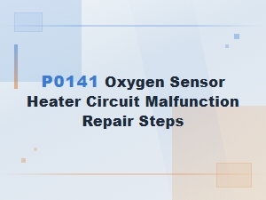 P0141 Oxygen Sensor Heater Circuit Malfunction: Diagnosis and Repair Steps